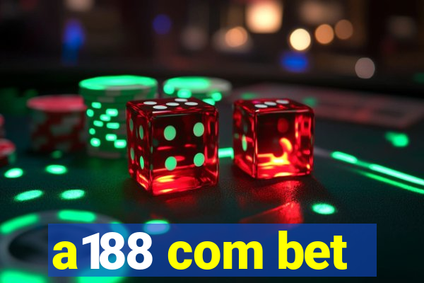 a188 com bet